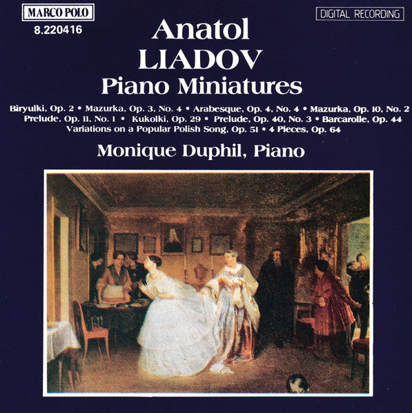 Anatoly Liadov - Monique Duphil : Piano Miniatures (CD, RE)