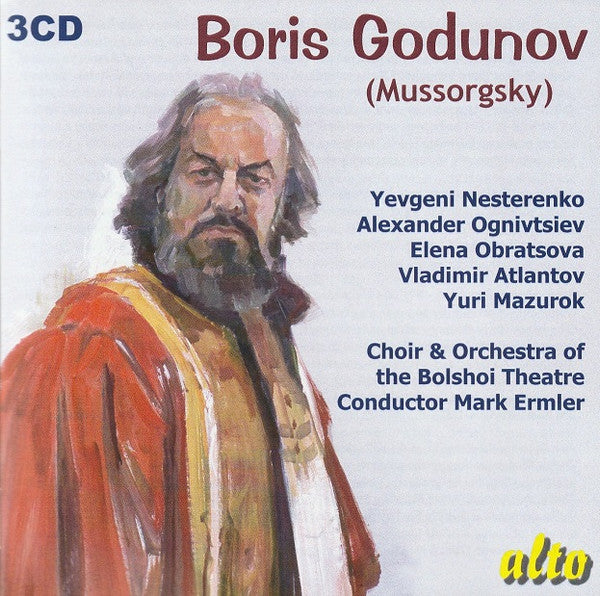 Modest Mussorgsky – Evgeny Nesterenko • Aleksander Ognivtsev • Elena Obraztsova • Vladimir Atlantov • Yuri Mazurok / Chorus Of The Bolshoi Theatre & Bolshoi Theatre Orchestra • Mark Ermler : Boris Godunov (3xCD, Album, RE, RM)