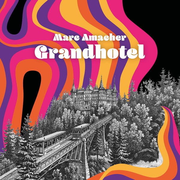 Marc Amacher : Grandhotel (CD, Album)