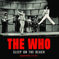 The Who : Sleep On The Beach (CD, Unofficial)