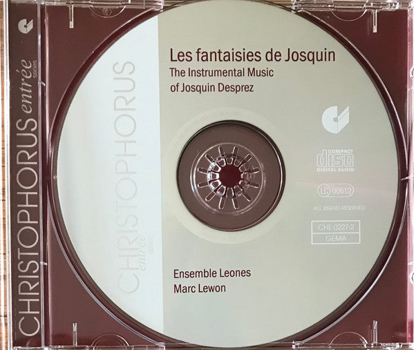 Josquin Des Prés, Ensemble Leones, Marc Lewon : Les Fantaisies De Josquin - The Instrumental Music Of Josquin Desprez (CD, Album, RE)