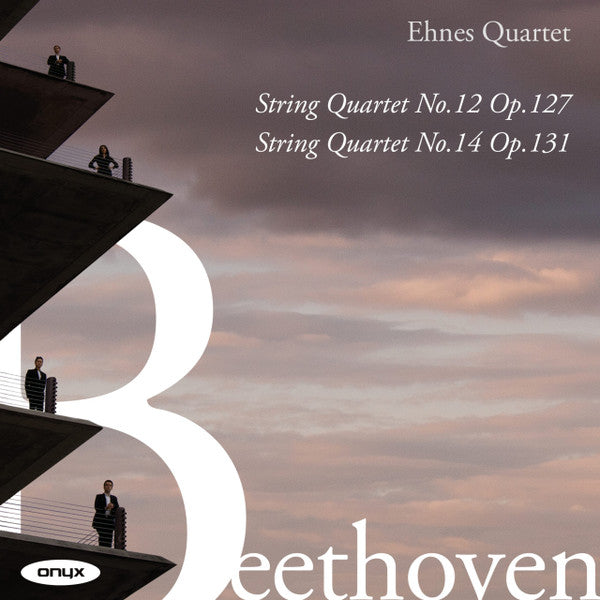 Ehnes Quartet, Ludwig van Beethoven : String Quartet No. 12 Op. 127 / String Quartet No. 14 Op. 131 (CD, Album)