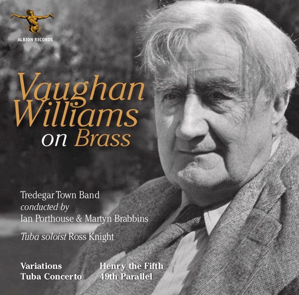 Ralph Vaughan Williams  –  Tredegar Town Band, Ian Porthouse, Martyn Brabbins, Ross Knight (2) : Vaughan Williams On Brass (CD)