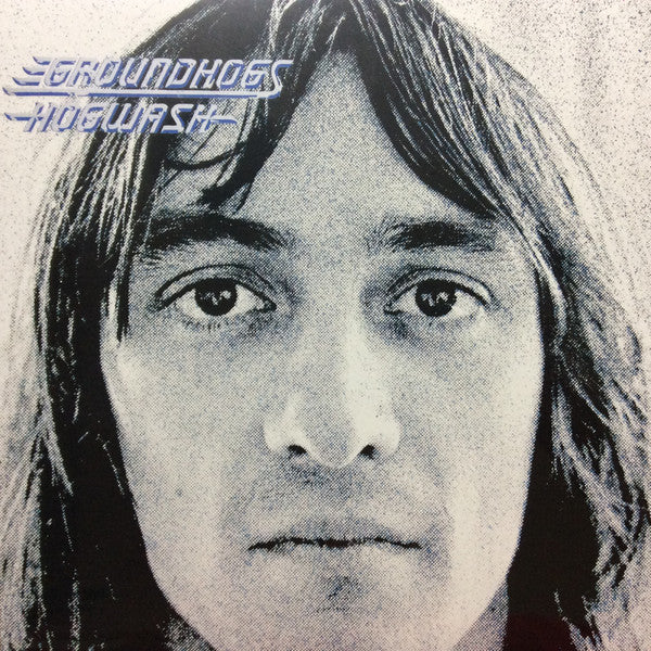 Groundhogs* : Hogwash (2xLP, Album, Ltd, RE, RM, Blu)