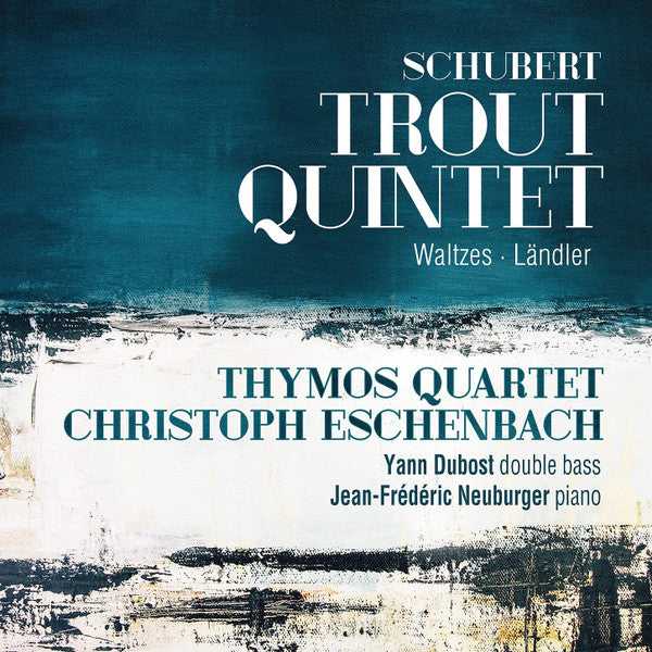 Franz Schubert, Thymos Quartet, Christoph Eschenbach, Yann Dubost, Jean-Frédéric Neuburger : Trout Quintet; Waltzes; Ländler (CD, Album)