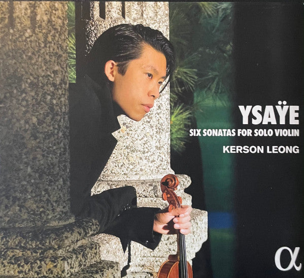 Eugène Ysaÿe, Kerson Leong : Six Sonatas For Solo Violin (CD, Album)