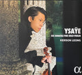 Eugène Ysaÿe, Kerson Leong : Six Sonatas For Solo Violin (CD, Album)