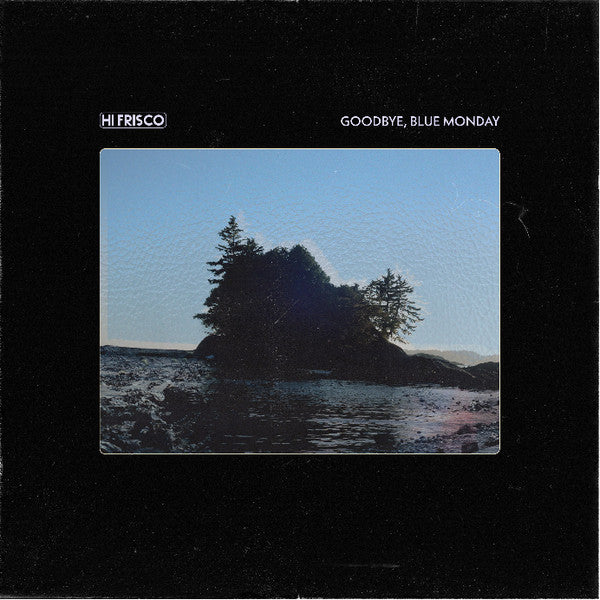 Hi Frisco : Goodbye, Blue Monday (LP, Album)