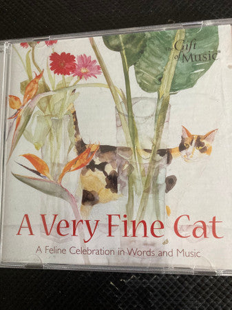 Various : A Very Fine Cat (A Feline Celebration In Words And Music) (CD, Album)