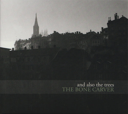 And Also The Trees : The Bone Carver (CD, Album)