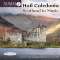 The City Of Glasgow Philharmonic Orchestra, Iain Sutherland (2) : Hail Caledonia: Scotland In Music (CD, Album, RM)