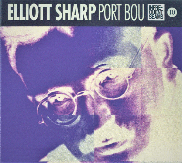 Elliott Sharp : Port Bou (CD, Album)