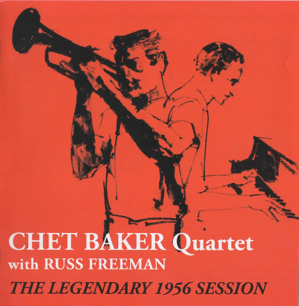Chet Baker Quartet : Chet Baker Quartet With Russ Freeman. The Legendary 1956 Session (CD, Album, RM, 24 )