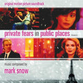 Mark Snow : Private Fears In Public Places (Coeurs) (Original Motion Picture Score) (CD, Album, Ltd)