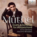 Johann Gottfried Müthel / Anna Clemente, Giacomo Benedetti : Duets & Sonatas For Harpsichord (3xCD, Album)
