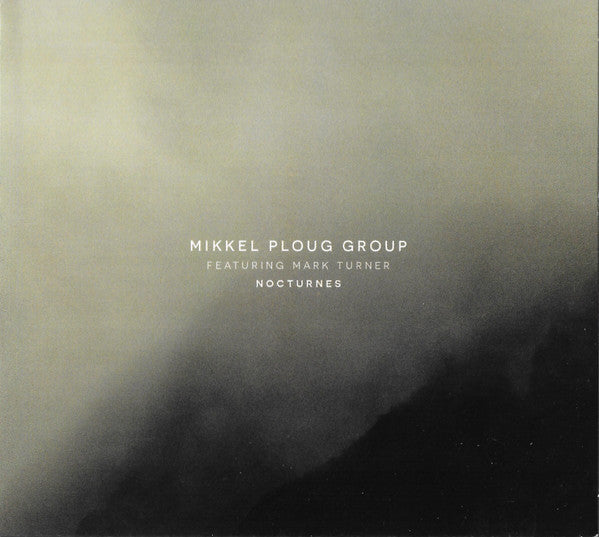 Mikkel Ploug Group Featuring Mark Turner (2) : Nocturnes (CD, Album)