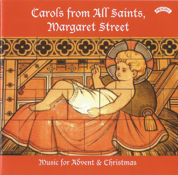 Choir Of All Saints Church, Margaret Street Conducter Paul Brough , Organist Andrew Arthur (2) : Carols From All Saints, Margaret Street. Music For Advent & Christmas (CD, Album)