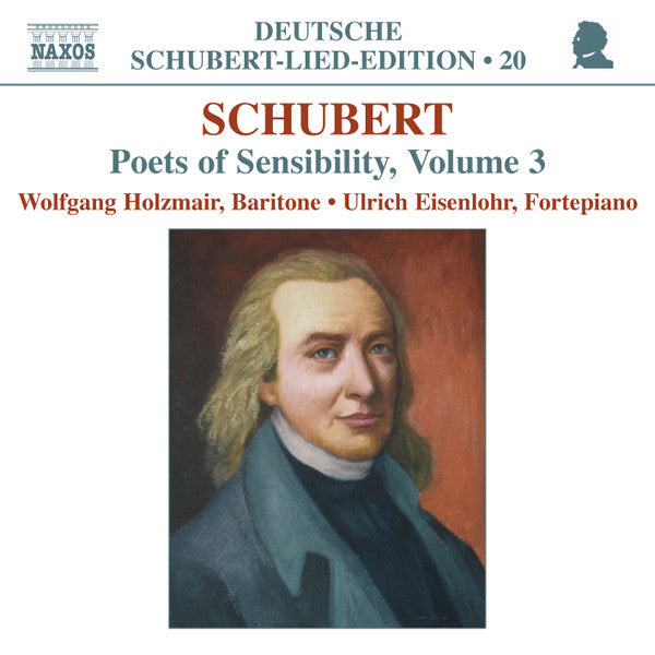 Franz Schubert, Wolfgang Holzmair, Ulrich Eisenlohr : Poets Of Sensibility, Volume 3 (CD, Album)