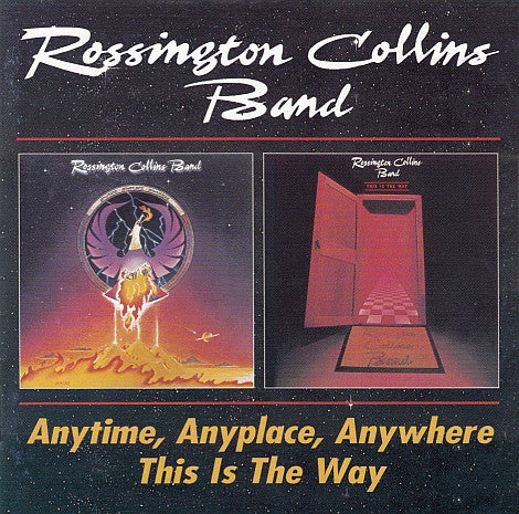 Rossington Collins Band : Anytime, Anyplace, Anywhere / This Is The Way (2xCD, Comp, RE, Lyn)
