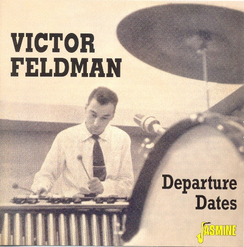 Victor Feldman : Departure Dates (CD, Comp, Mono, RE, RM)
