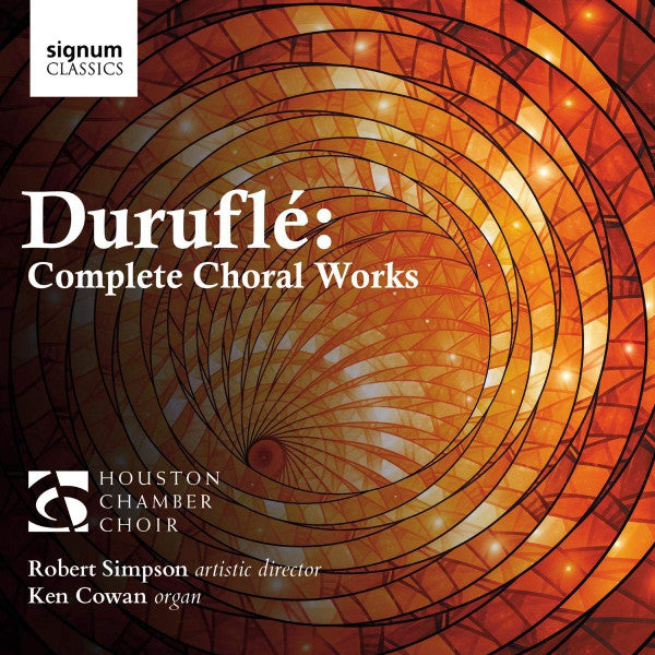 Houston Chamber Choir, Ken Cowan, Robert Simpson (9) : Duruflé: Complete Choral Works (CD, Album)
