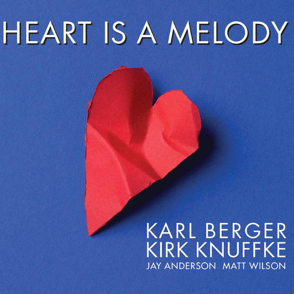 Karl Berger, Kirk Knuffke : Heart Is A Melody (CD, Album)