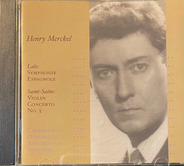 Henry Merckel, Édouard Lalo, Camille Saint-Saëns : Symphonie Espagnole / Violin Concerto No. 3  / Celebrated Historical Recordings (CD, Comp)