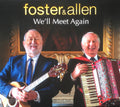Foster & Allen : We'll Meet Again (CD, Album, Gat)