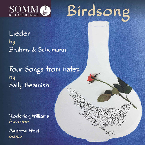 Roderick Williams (3), Andrew West, Johannes Brahms / Robert Schumann / Sally Beamish : Birdsong (Lieder / Four Songs From Hafez) (CD, Album)