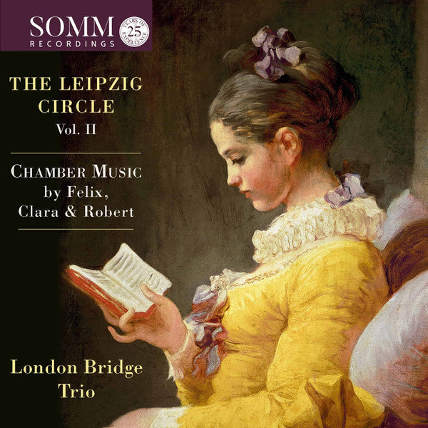 London Bridge Trio : The Leipzig Circle: Chamber Music By Felix, Clara & Robert,  Vol. II (CD, Album)