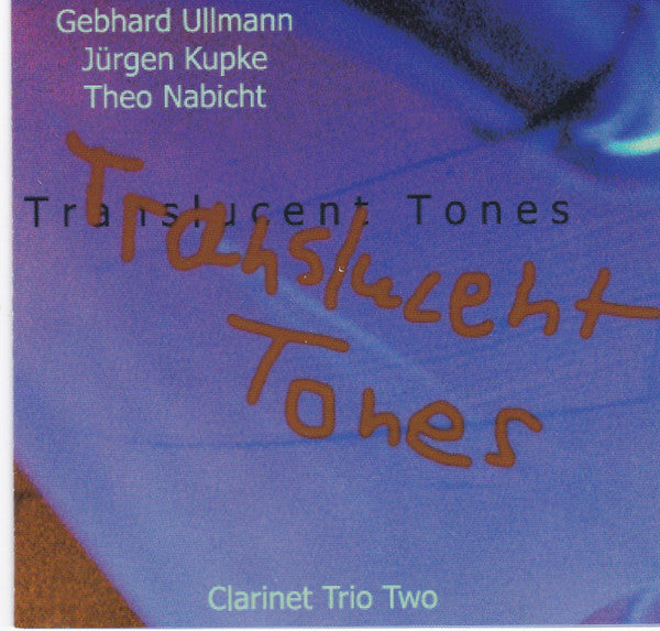 The Clarinet Trio : Translucent Tones (CD, Album)
