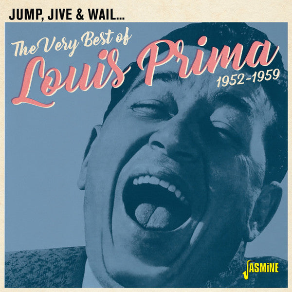Louis Prima : Jump, Jive & Wail... The Very Best Of Louis Prima 1952-1959 (CDr, Comp, Mono)