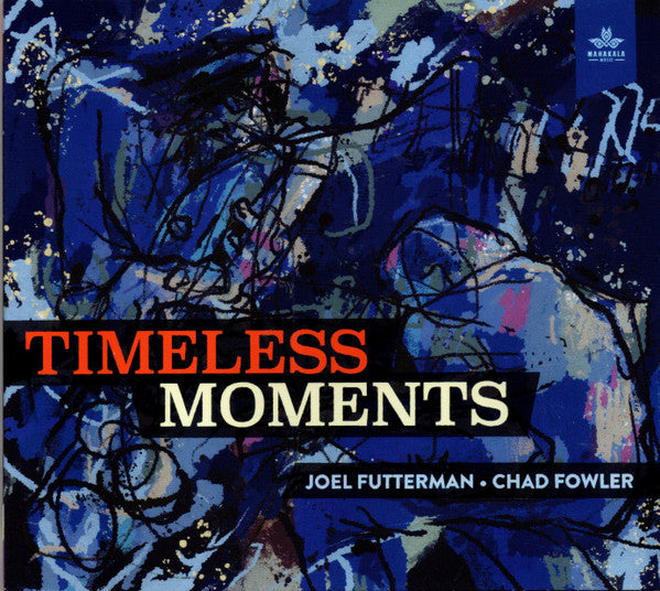 Joel Futterman + Chad Fowler : Timeless Moments (CD, Album)
