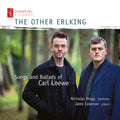 Carl Loewe, Nicholas Mogg, Jâms Coleman : The Other Erlking: Songs And Ballads Of Carl Loewe (CD, Album)