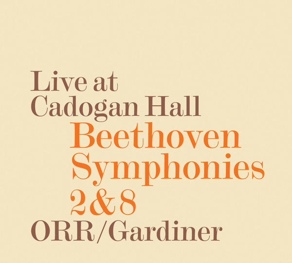 Ludwig van Beethoven, Orchestre Révolutionnaire Et Romantique / John Eliot Gardiner : Symphonies 2&8 (CD, Album, Liv)