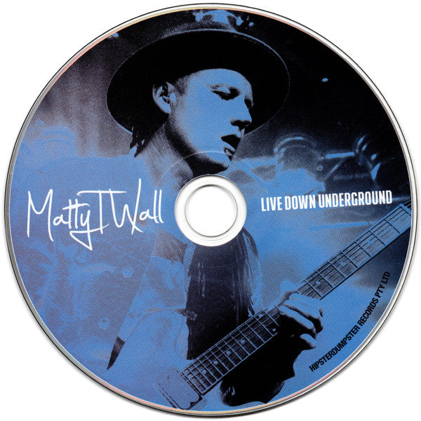 Matty T Wall : Live Down Underground (CD, Album)