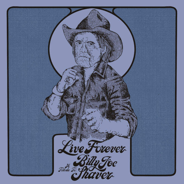 Various : Live Forever (A Tribute To: Billy Joe Shaver) (CD, Album)