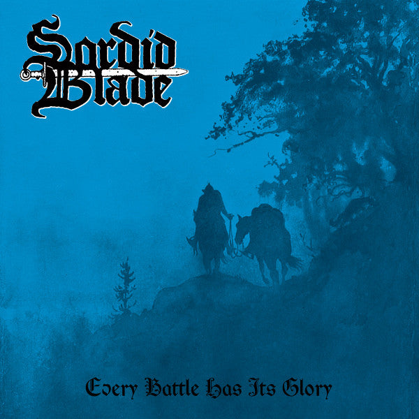 Sordid Blade : Every Battle Has Its Glory (CD, Album, Ltd)