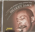 Shakey Jake : Call Me When You Need Me (CD, Comp, Mono, RE)