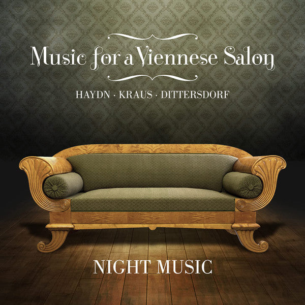 Joseph Haydn, Joseph Martin Kraus, Carl Ditters von Dittersdorf, Night Music (3) : Music For A Viennese Salon (CD, Album)