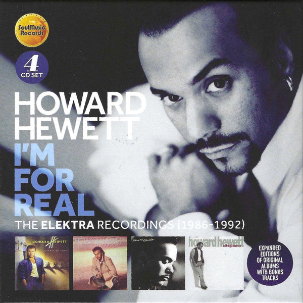 Howard Hewett : I'm For Real (The Elektra Recordings 1986-1992) (CD, Album, RE, Exp + CD, Album, RE, Exp + CD, Albu)