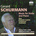 Gerard Schurmann - Alyssa Park, Mikhail Korzhev : Music For Violin And Piano (CD, Album)