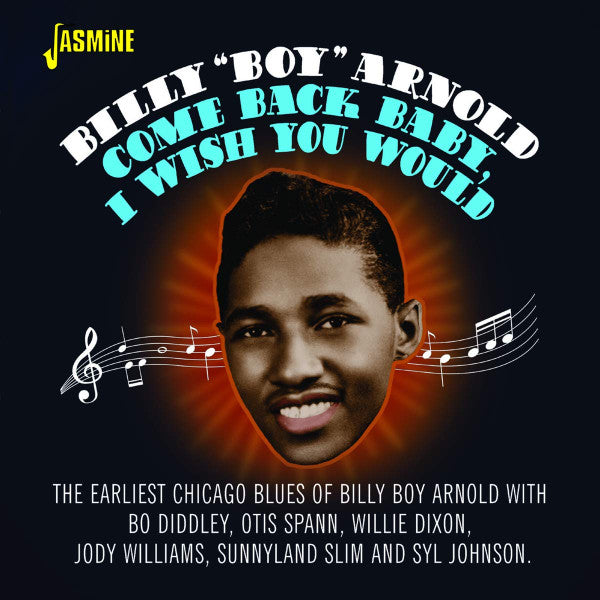Billy Boy Arnold : Come Back Baby I Wish You Would (CD, Comp, Mono)