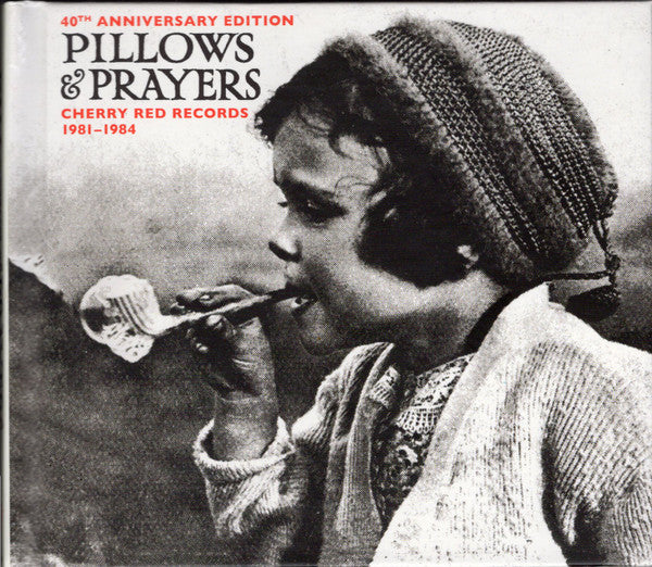 Various : Pillows & Prayers (Cherry Red Records 1981-1984) (3xCD, Comp, 40t)