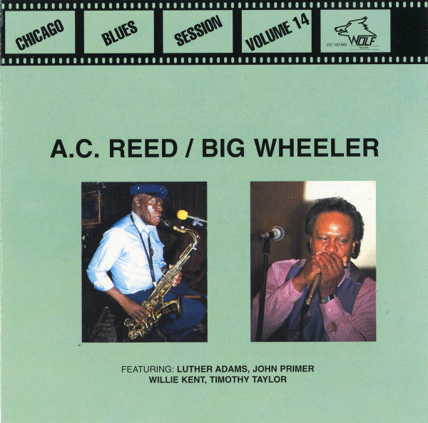 A.C. Reed / Golden "Big" Wheeler : Chicago Blues Session Volume 14 (CD, Album)