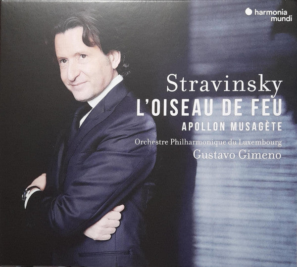 Igor Stravinsky, Orchestre Philharmonique Du Luxembourg, Gustavo Gimeno : L'Oiseau De Feu - Apollon Musagète (CD, Album)