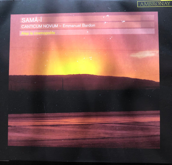 Canticum Novum, Emmanuel Bardon : Samâ-ï: Alep La Cosmopolite (CD, Gat)
