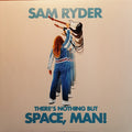Sam Ryder : There's Nothing But Space, Man! (LP, Album, Blu)