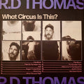 R.D Thomas : What Circus Is This? (LP, Album)