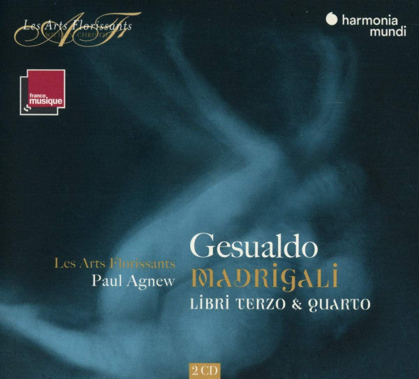 Carlo Gesualdo, Les Arts Florissants, Paul Agnew (2) : Madrigali - Libri Terzo & Quatro (2xCD)